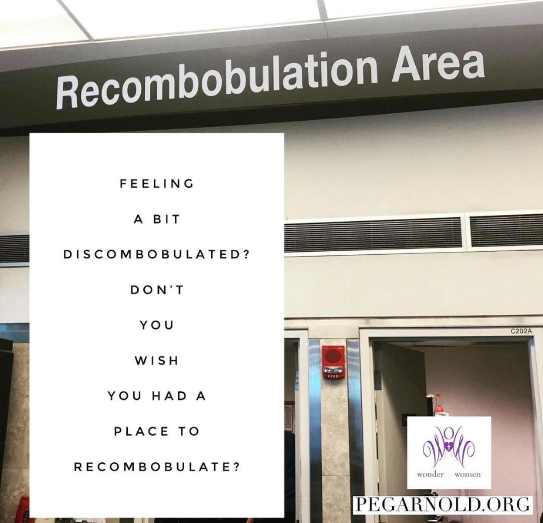 Recombobulation Area - Feeling a bit discombobulated? Don't you wish you had a place to recombobulate?