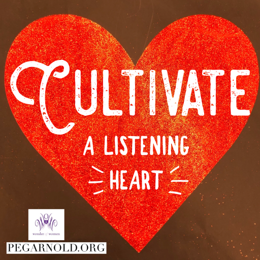 Cultivate a listening heart